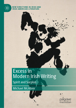 Michael McAteer Excess in Modern Irish Writing: Spirit and Surplus