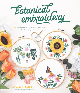 Maggie Schnücker Botanical Embroidery: 30 Effortless Designs That Showcase the Beauty of Nature