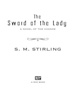 S. M. Stirling - The Sword of the Lady