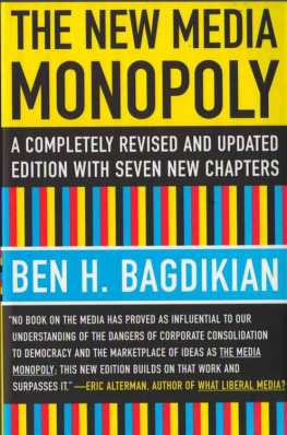 Ben H. Bagdikian The New Media Monopoly