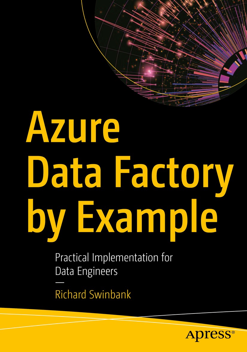 Book cover of Azure Data Factory by Example Richard Swinbank Azure Data - photo 1