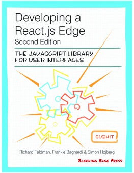 Richard Feldman Developing a React.js Edge : the JavaScript Library for User Interfaces