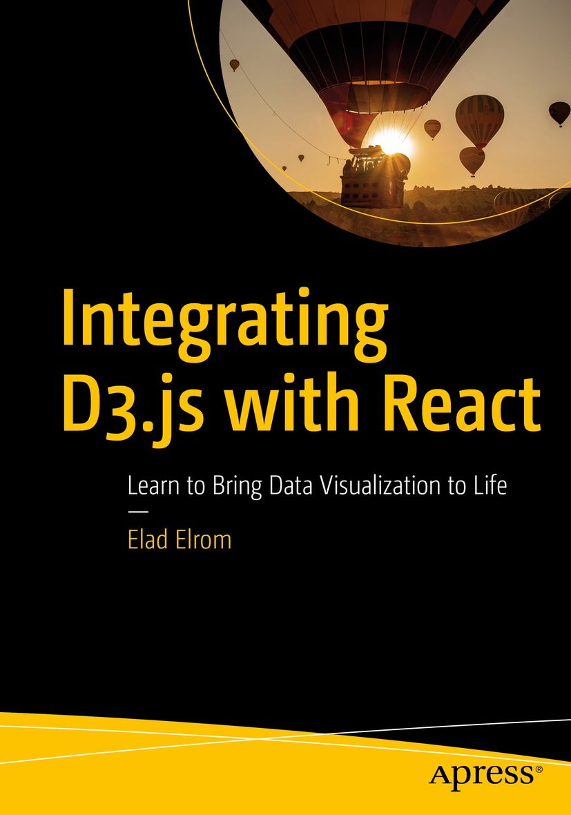 Book cover of Integrating D3js with React Elad Elrom Integrating D3js - photo 1