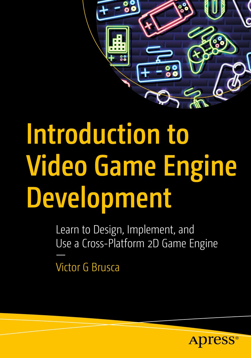 Book cover of Introduction to Video Game Engine Development Victor G Brusca - photo 1