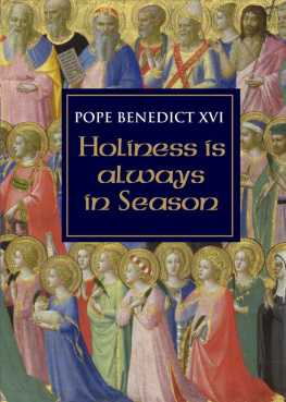 Pope Benedict - Holiness is Always in Season