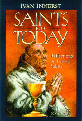 Ivan Innerst - Saints for Today: Reflections on Lesser saints