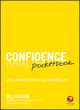 Gill Hasson - Confidence Pocketbook: Little Exercises for a Self-Assured Life