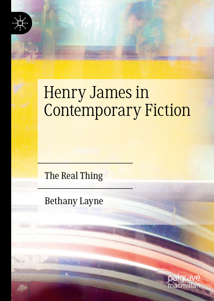 Bethany Layne Henry James in Contemporary Fiction The Real Thing - photo 1