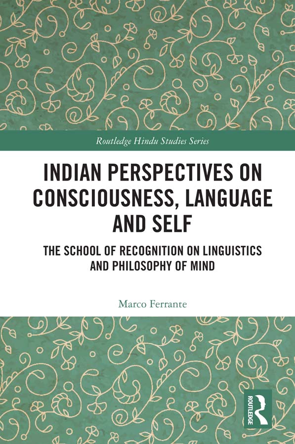 Indian Perspectives on Consciousness Language and Self This book examines the - photo 1