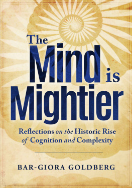 Bar-Giora Goldberg - The Mind is Mightier: Reflections on the Historic Rise of Cognition and Complexity