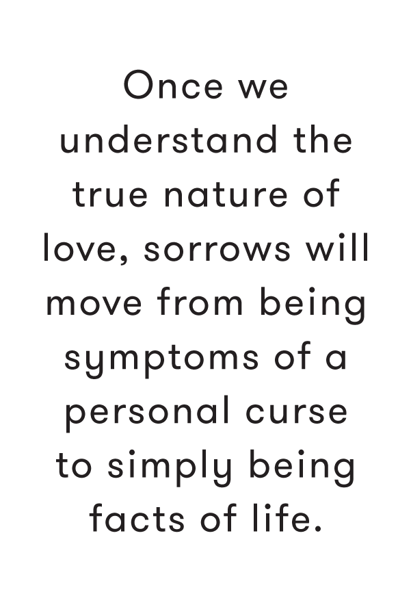 Once we understand the true nature of love sorrows will move from being - photo 2