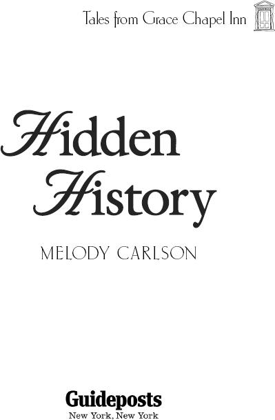 Hidden History ISBN-13 978-0-8249-4709-5 ISBN-10 0-8249-4709-6 - photo 1