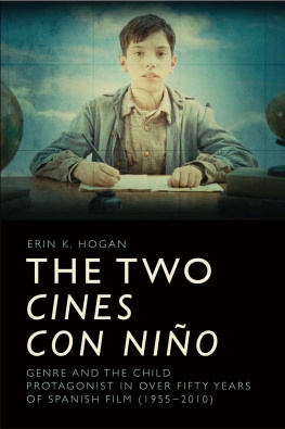 Erin K. Hogan - The Two cines con niño: Genre and the Child Protagonist in Over Fifty Years of Spanish Film (1955-2010)