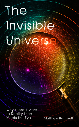 Matthew Bothwell - The Invisible Universe