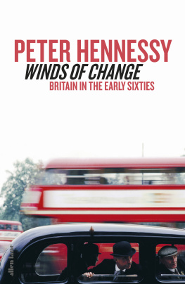 Peter Hennessy - Winds of Change: Britain in the Early Sixties