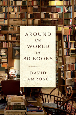 David Damrosch - Around the World in 80 Books