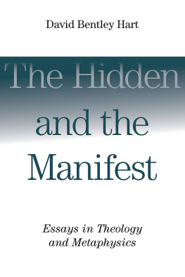 David Bentley Hart - The Hidden and the Manifest: Essays in Theology and Metaphysics