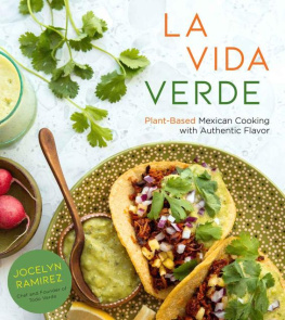 Ramirez - La Vida Verde Plant-Based Mexican Cooking with Authentic Flavor