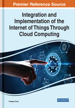 Pradeep Tomar - Integration and Implementation of the Internet of Things Through Cloud Computing