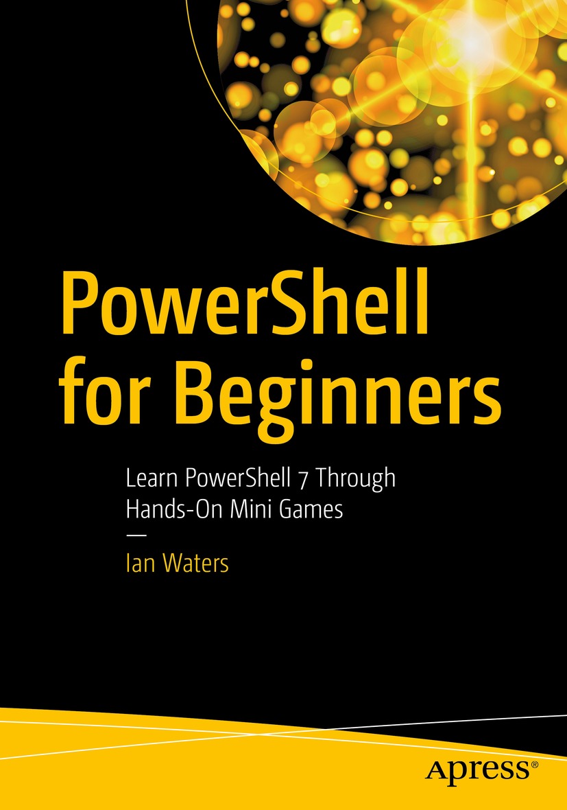 Book cover of PowerShell for Beginners Ian Waters PowerShell for - photo 1