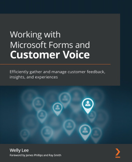 Welly Lee - Working with Microsoft Forms and Customer Voice: Efficiently Gather and Manage Customer Feedback, Insights, and Experiences