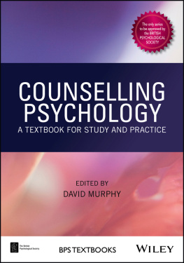 David Murphy (editor) Counselling Psychology: A Textbook for Study and Practice