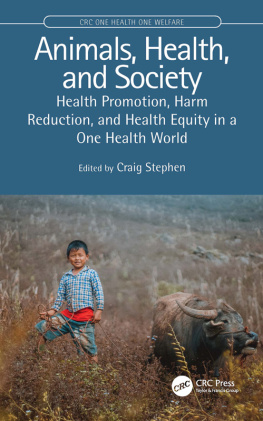 Craig Stephen (editor) Animals, Health, and Society