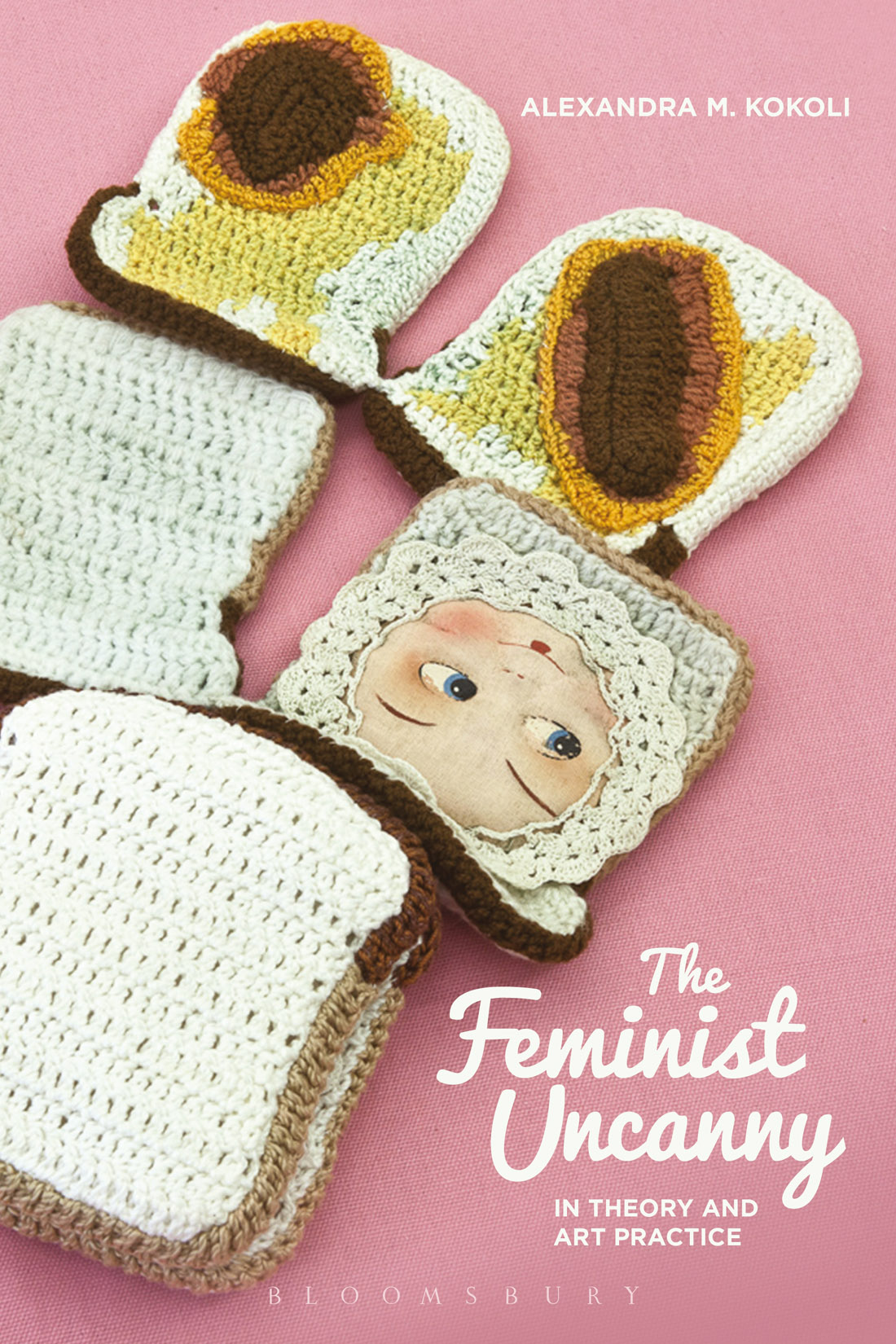 The Feminist Uncanny in Theory and Art Practice Also available from Bloomsbury - photo 1