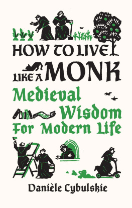 Danièle Cybulskie How to Live Like a Monk