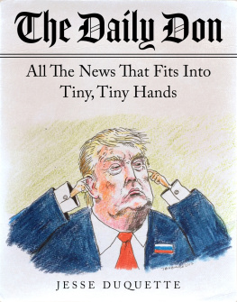 Jesse Duquette - The Daily Don: All the News That Fits Into Tiny, Tiny Hands