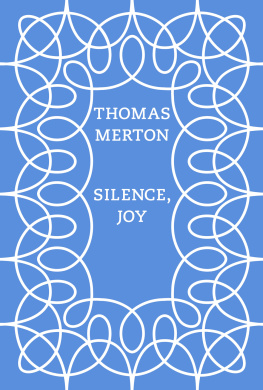 Thomas Merton - Silence, Joy