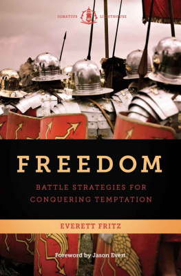 Everett Fritz Freedom: Battle Strategies for Conquering Temptation