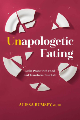 Alissa Rumsey - Unapologetic Eating: Make Peace with Food & Transform Your Life