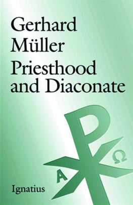 Gerhard Muller - Priesthood and Diaconate: The Recipient of the Sacrament of Holy Orders from the Perspective of Creation Theology and Christology