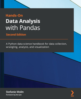 Stefanie Molin Hands-On Data Analysis with Pandas: A Python data science handbook for data collection, wrangling, analysis, and visualization, 2nd Edition