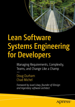 Doug Durham Lean Software Systems Engineering for Developers: Managing Requirements, Complexity, Teams, and Change Like a Champ