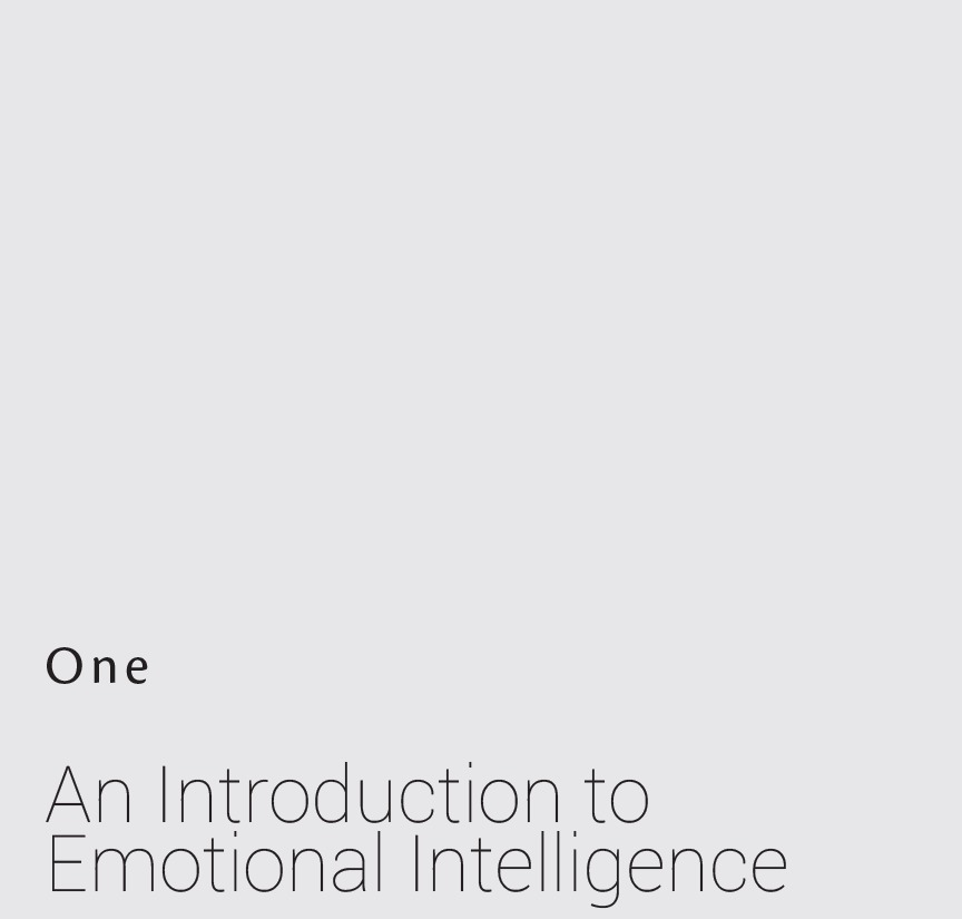 WHY EMOTIONAL INTELLIGENCE E motions are a constant in the lives of us - photo 7