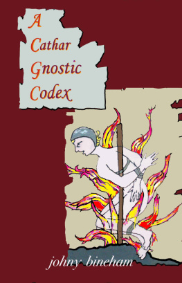 Johny Bineham A Cathar Gnostic Codex