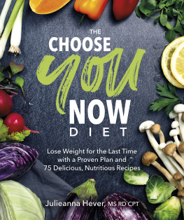 Julieanna Hever - The Choose You Now Diet