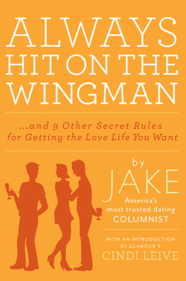 Jake Always Hit on the Wingman