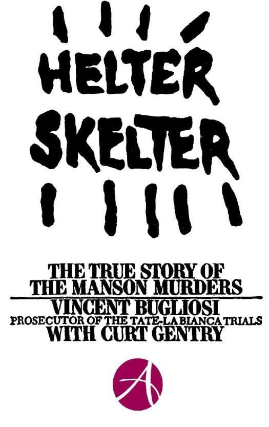 Helter Skelter The True Story of the Manson Murders - image 2