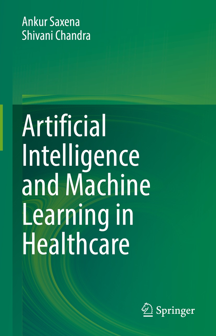 Book cover of Artificial Intelligence and Machine Learning in Healthcare - photo 1