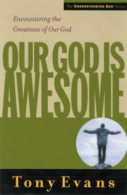 Tony Evans - Our God Is Awesome: Encountering the Greatness of Our God