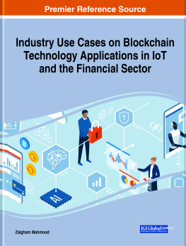 Zaigham Mahmood (editor) - Industry Use Cases on Blockchain Technology Applications in IoT and the Financial Sector
