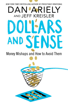 Dan Ariely - Dollars and Sense : Money Mishaps and How to Avoid Them