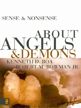 Kenneth D. Boa - Sense and Nonsense about Angels and Demons