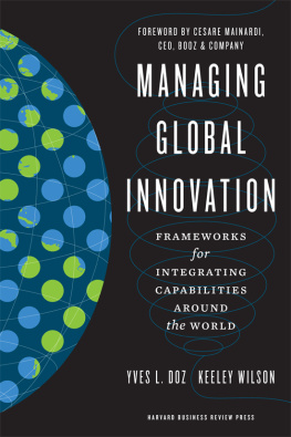 Yves L. Doz - Managing Global Innovation: Frameworks for Integrating Capabilities around the World