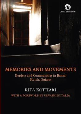 Rita Kothari - Memories and Movements: Borders and Communities in Banni, Kutch, Gujarat