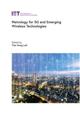 Tian Hong Loh (editor) Metrology for 5G and Emerging Wireless Technologies (Telecommunications)