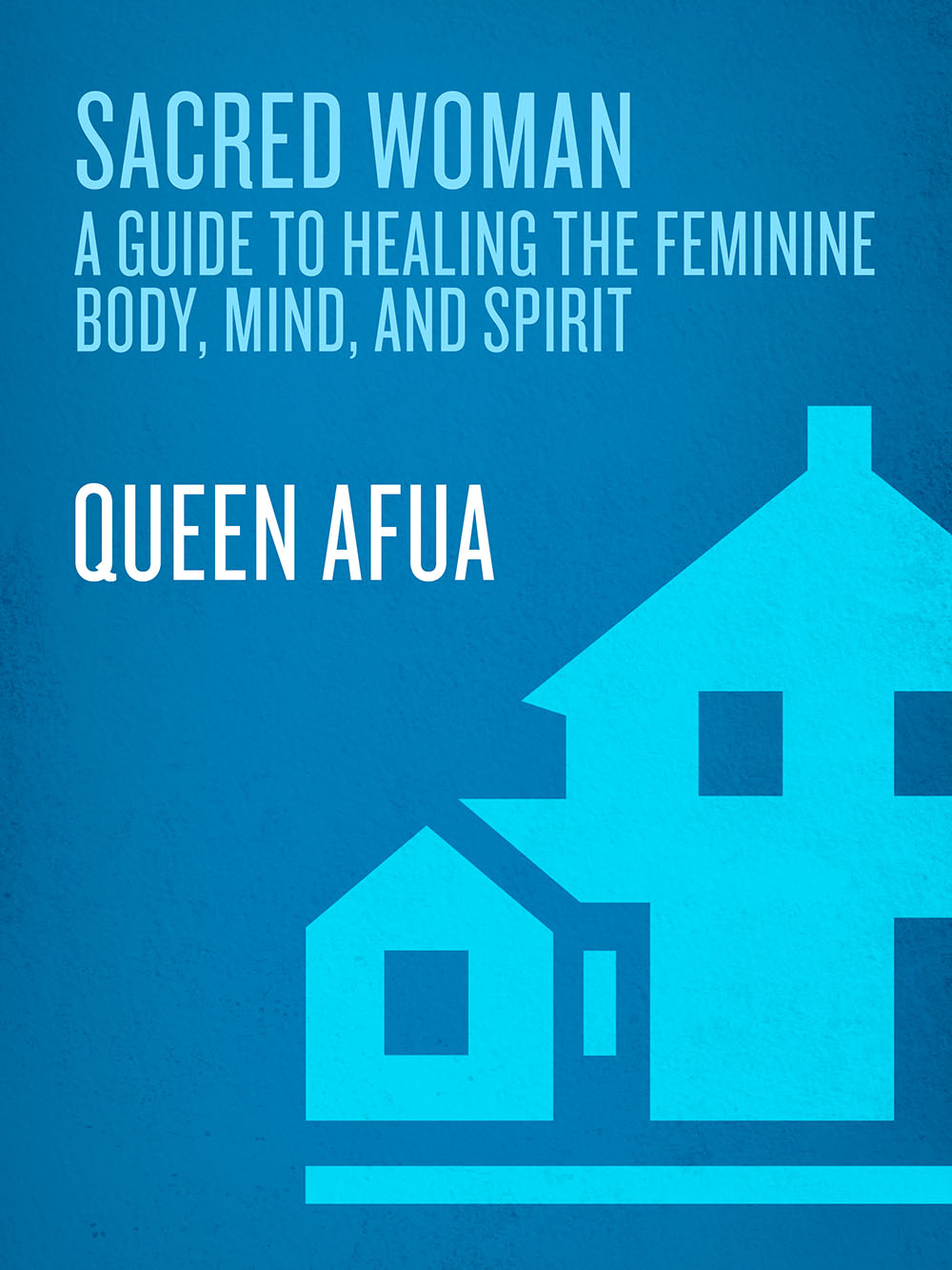 More praise for Sacred Woman Queen Afua is an extraordinary healer teacher - photo 1